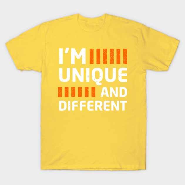 I'M UNQIUE AND DIFFERENT T-Shirt by Trust First Clothing